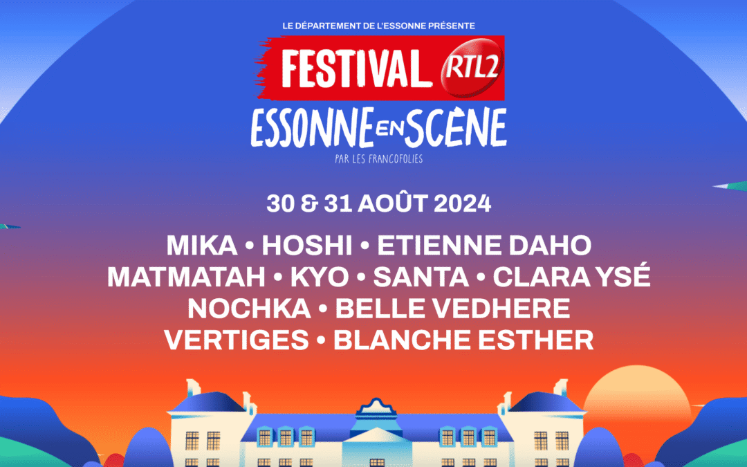 Le festival RTL2 Essonne en Scène sera de retour en 2024 à Chamarande