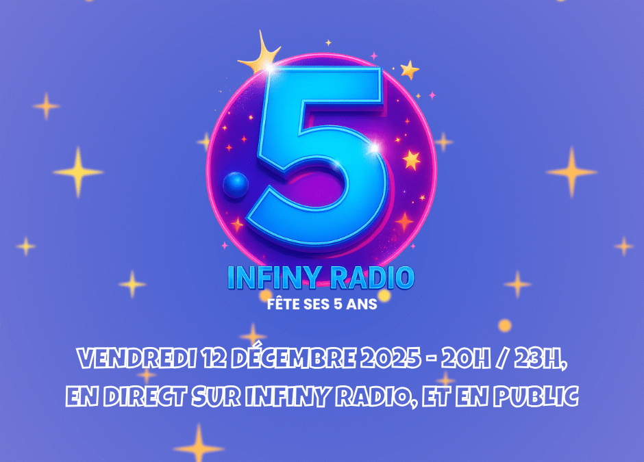 Infiny Radio fête ses 5 ans le 12 décembre 2025