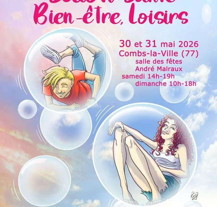 Salon santé, bien-être, loisirs à Combs-la-ville